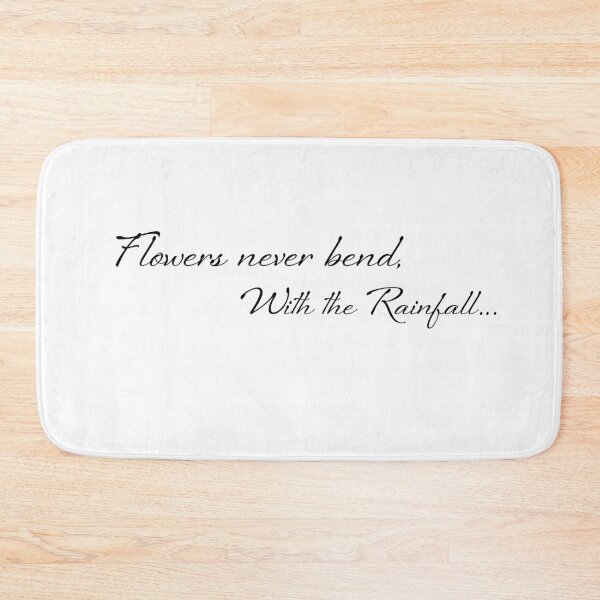 Item preview, Flowers Never Bend with the Rainfall designed and sold by PlottedPlant.