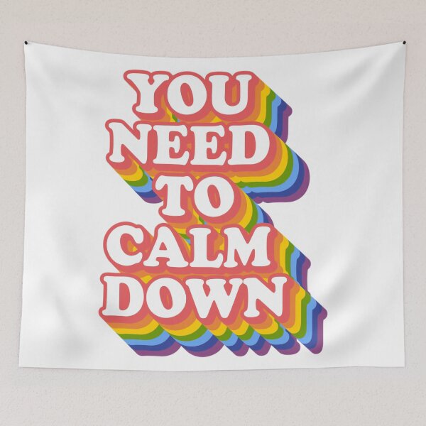 Item preview, You need to calm down pride  designed and sold by gigisshop.