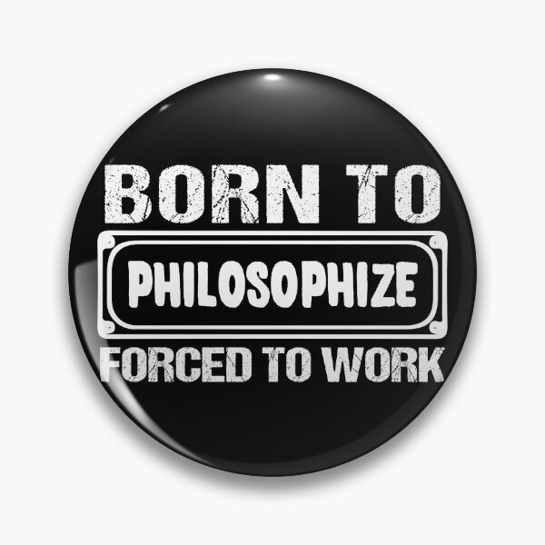 Item preview, Born to pholosophize Forced To Work Black And White Grunge Typography Design designed and sold by Artysneak.