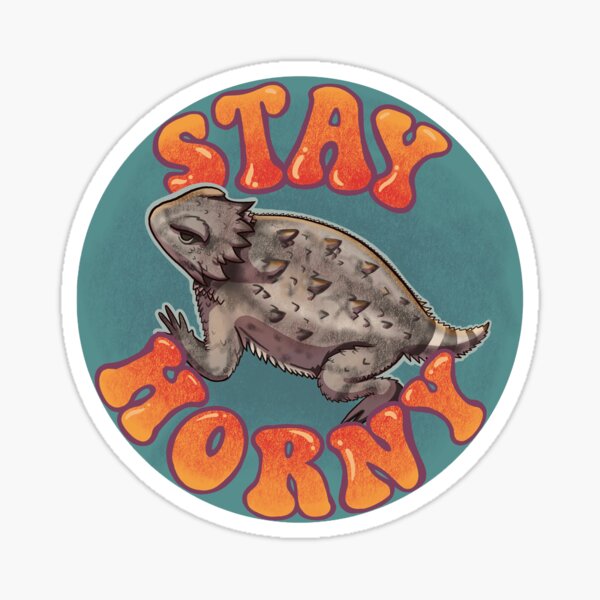 Item preview, Stay Horny Toad - Cute Funny Horned Lizard  designed and sold by J Bigglesworth.