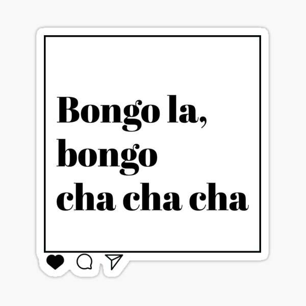 Bongo Cha Cha Cha Merch Gifts for Sale Redbubble