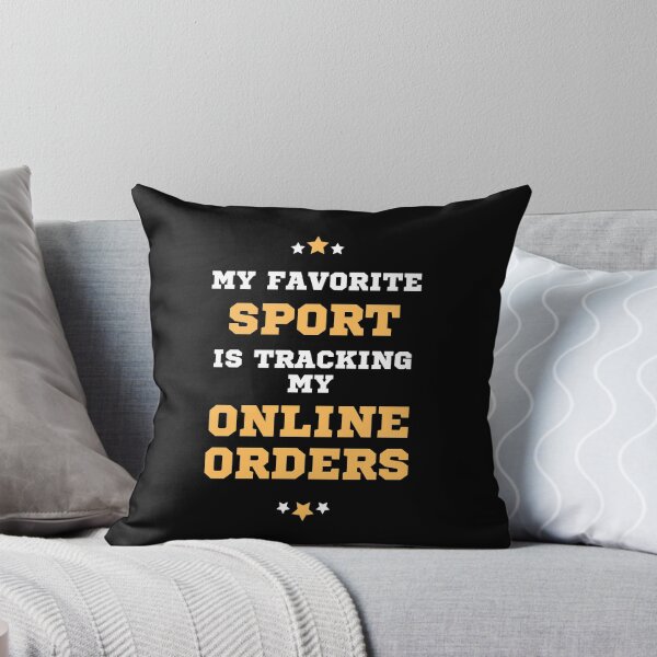 Item preview, My Favorite Sport is Tracking My Online Orders designed and sold by pinkfantasy.