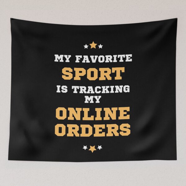 Item preview, My Favorite Sport is Tracking My Online Orders designed and sold by pinkfantasy.