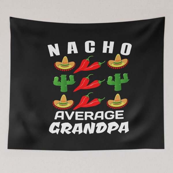 Item preview, Nacho Average Grandpa - Cinco De Mayo Funny designed and sold by SharpThreadZ.
