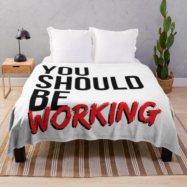 Item preview, You Should Be Working - Motivational Mindset designed and sold by CWolff.