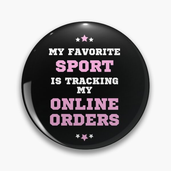 Item preview, My Favorite Sport is Tracking My Online Orders designed and sold by pinkfantasy.