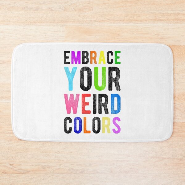 Item preview, Embrace Your Weird Colors - Motivation designed and sold by Prescilla Apon.