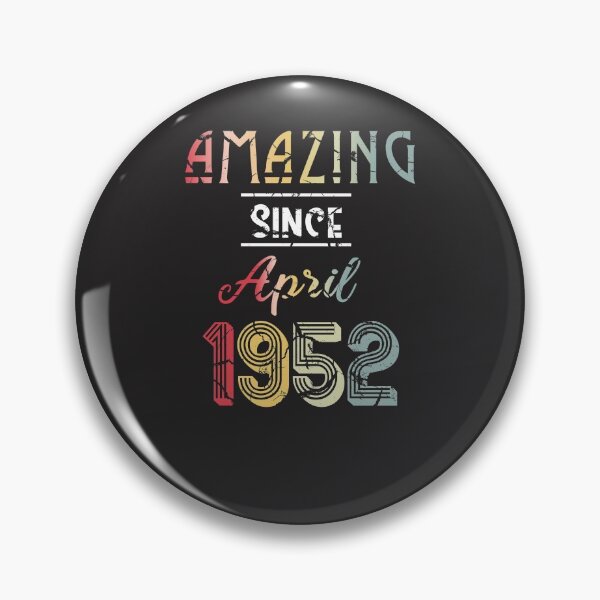 Item preview, Vintage Amazing Since April 1952 , Retro April Birthday , Born In 1952 , Funny Gift Ideas for Birthday designed and sold by biigshow.