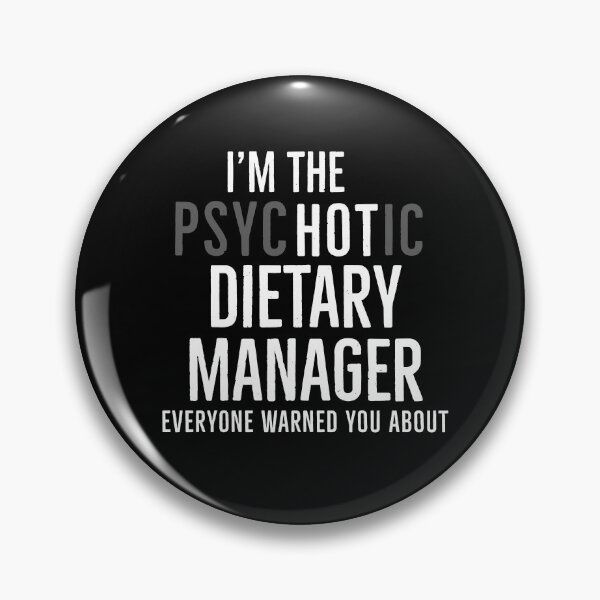 Item preview, Im The Psychotic Dietary Manager Everyone Warned You About designed and sold by AwesomeWorld1.