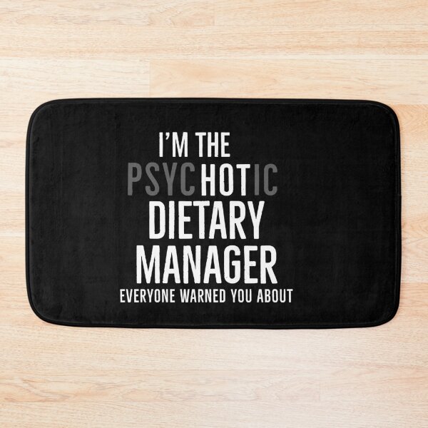 Item preview, Im The Psychotic Dietary Manager Everyone Warned You About designed and sold by AwesomeWorld1.