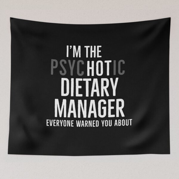 Item preview, Im The Psychotic Dietary Manager Everyone Warned You About designed and sold by AwesomeWorld1.