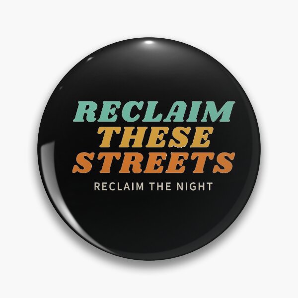 Item preview, Reclaim These Streets, Reclaim the Night designed and sold by TanTonesTT.