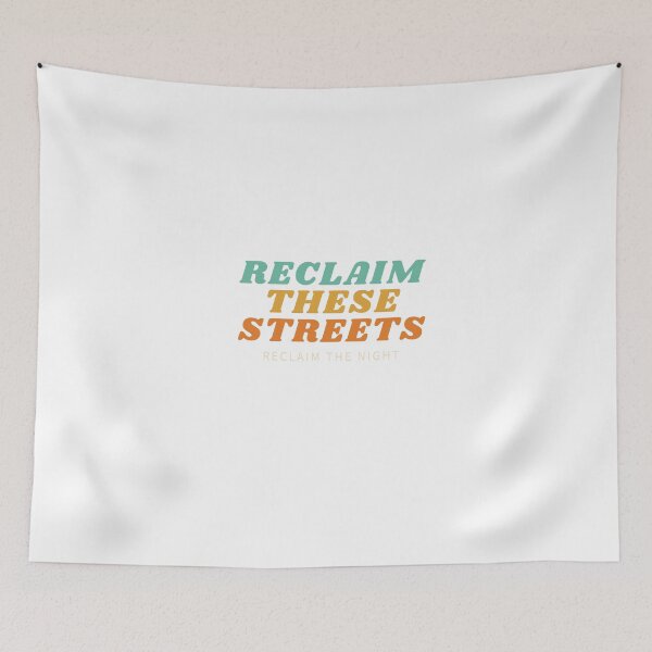 Item preview, Reclaim These Streets, Reclaim the Night designed and sold by TanTonesTT.