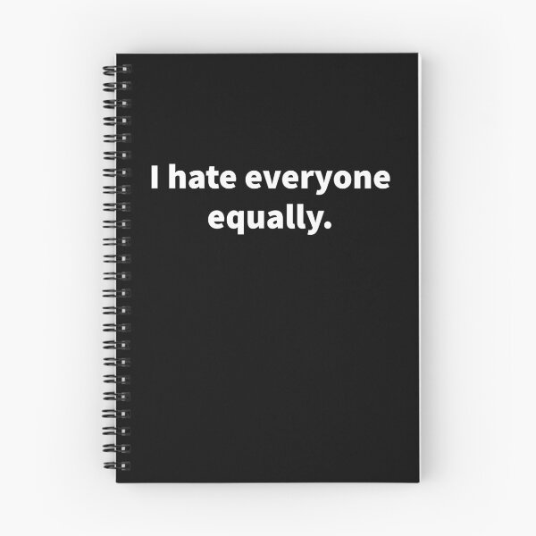 Item preview, I hate everyone equally. designed and sold by QuirkyTrinkets.