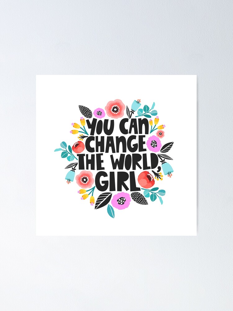Alternate view of Change The World Girl Poster