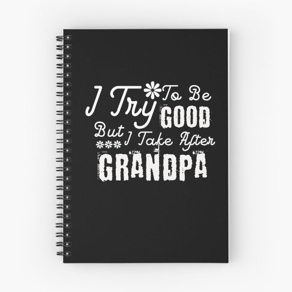 Item preview, I Try To Be Good But I Take After Grandpa designed and sold by pedrored369.