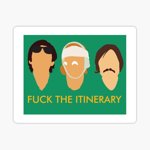 Wes Anderson. The Darjeeling Limited. F**K THE ITINERARY Poster