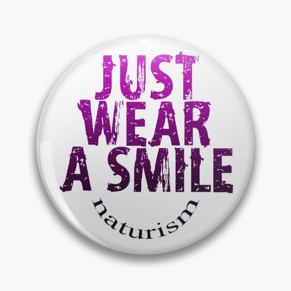 Item preview, Just wear a smile Naturism Naturist Nudist Lifestyle Slogan designed and sold by NaturistGifts.