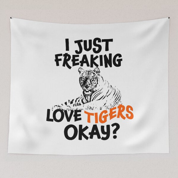 Item preview, I Just Freaking Love Tigers Ok | Tiger | Tiger Lover designed and sold by Tasha McGlashan.