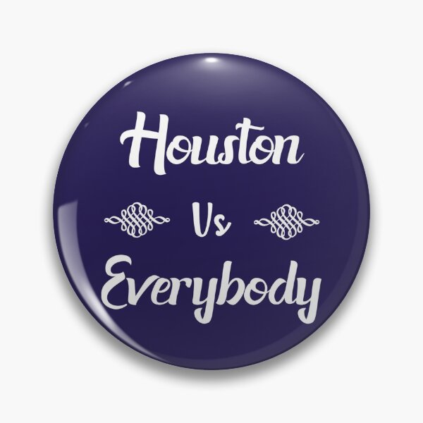 Item preview, Houston Vs Everybody designed and sold by hichametta.