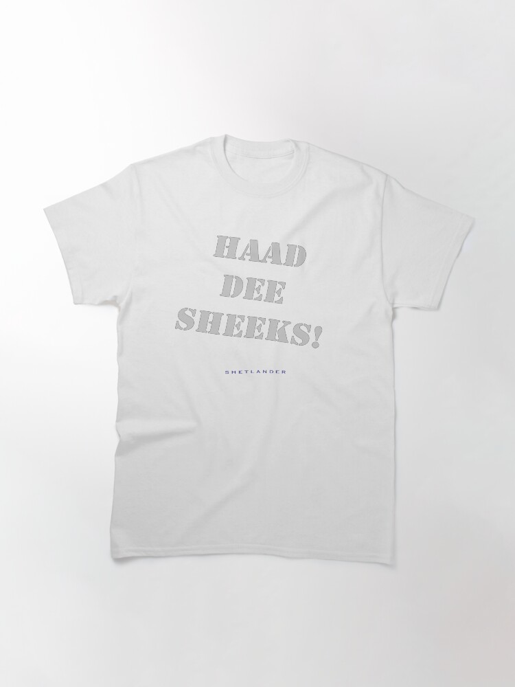 Alternate view of Had Dee Sheeks Classic T-Shirt