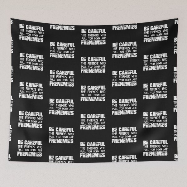 Item preview, Be Careful The Friends Who Pull You Down Are Frenemies designed and sold by FrenemiesShop.