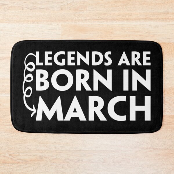 Item preview, Legends Are Born In March, Best birthday gifts designed and sold by Yanbus.