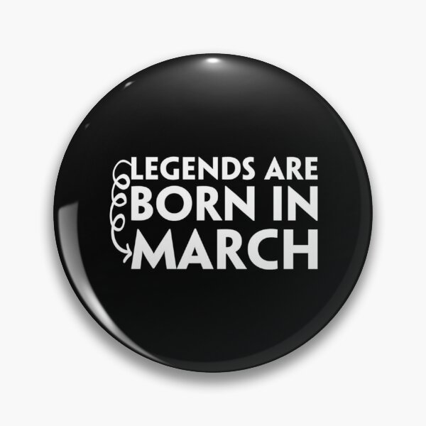 Item preview, Legends Are Born In March, Best birthday gifts designed and sold by Yanbus.