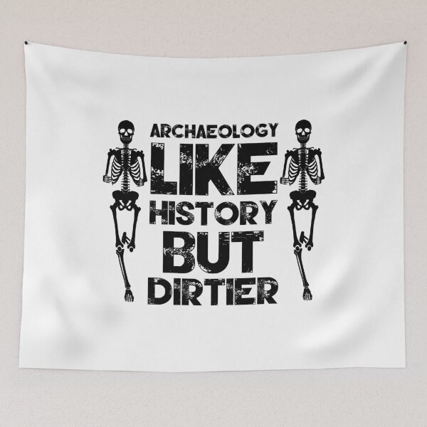 Item preview, Archaeology Like History But Dirtier Essential designed and sold by RABIA  NACIRI.