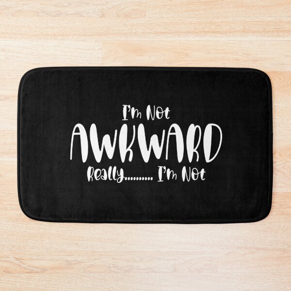 Item preview, I'm Not Awkward designed and sold by robertgasperson.