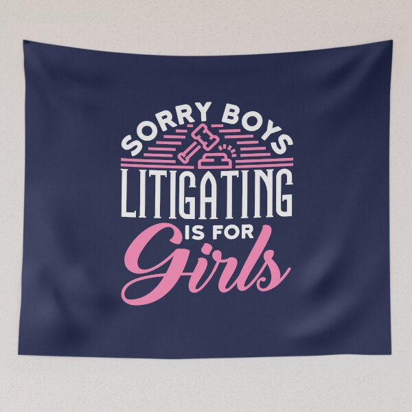 Item preview, Sorry Boys Litigating Is for Girls Women Lawyer Female Litigator designed and sold by jaygo.