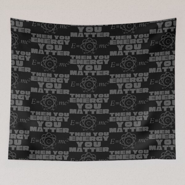 Item preview, You Matter Then You Energy E=MC Squared Science Design designed and sold by Adonalyn.