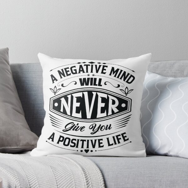 Item preview, A negative life will never give you a positive life. designed and sold by Beefytee.