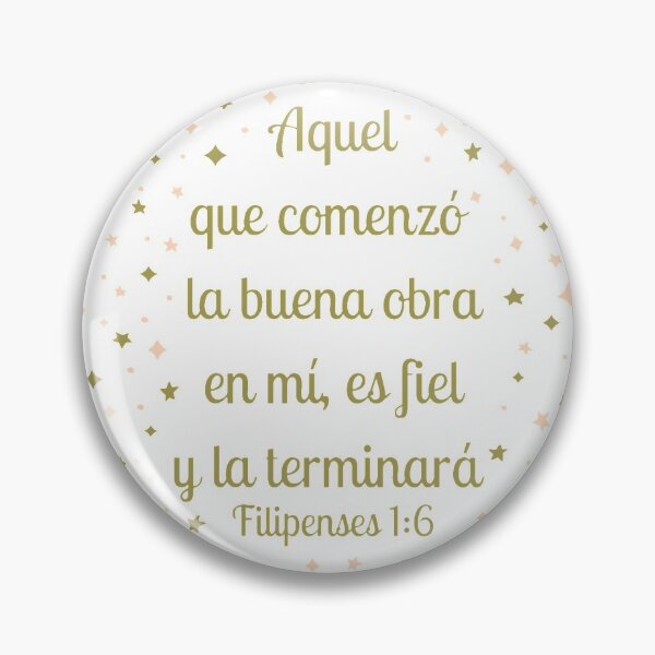 Item preview, The one who started a good work in me. Philippians 1: 6 designed and sold by Fe-En-Cristo.