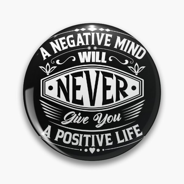 Item preview, A negative life will never give you a positive life. designed and sold by Beefytee.