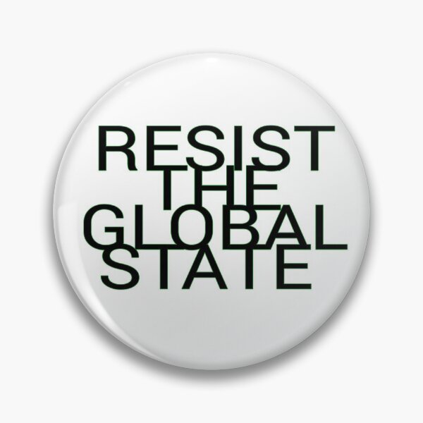 Item preview, RESIST THE GLOBAL STATE (black text) designed and sold by StaticCast.