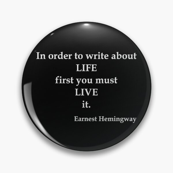 Item preview, Earnest Hemingway - Life Live designed and sold by OleKurmudgeon.