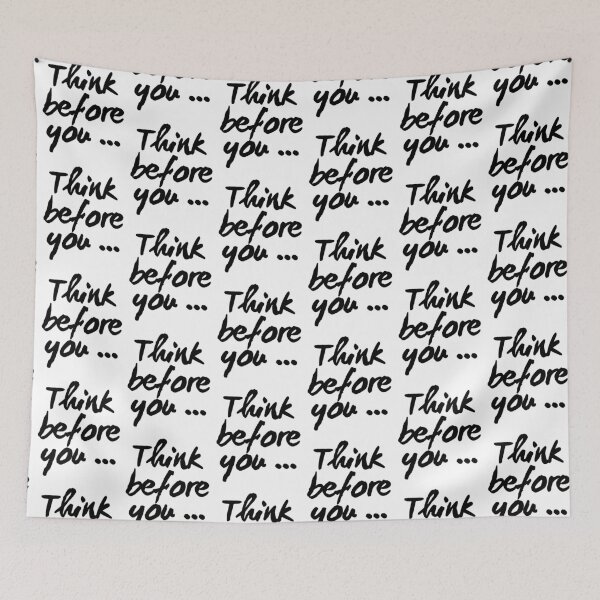 Item preview, Think before you ... in Black Lettering designed and sold by Kevin Michael McCall.