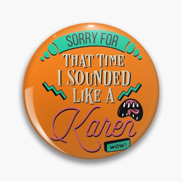 Item preview, Funny Saying - Sorry for that time I Sounded Like a Karen designed and sold by sableandshadow.