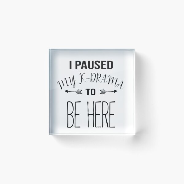 Item preview, I PAUSED MY K-DRAMA TO BE HERE |  GIFT FOR KOREAN DRAMA ADDICTS,  GIFT FOR K-POP FANS, CUTE KOREAN GIFT IDEAS designed and sold by PopSeoulStudio.