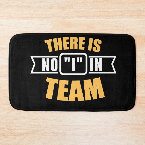 Item preview, There is no I in team designed and sold by Loyalty  Stores.