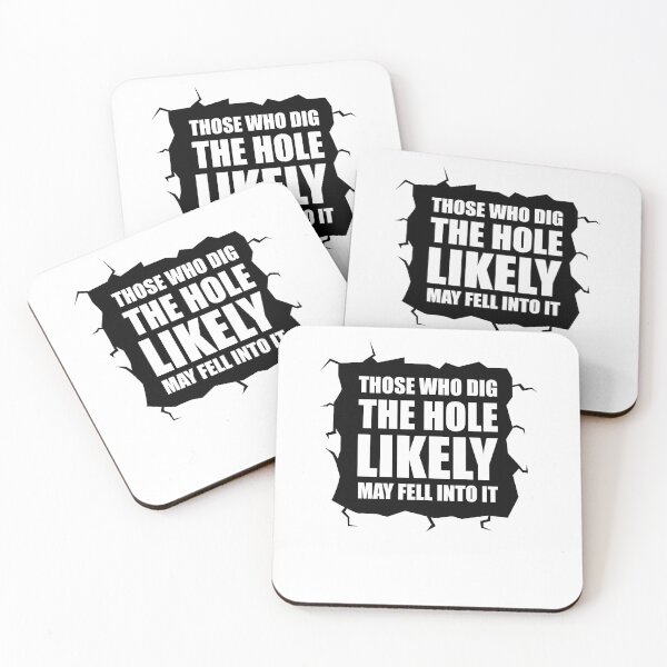Item preview, Those who dig the hole likely may fell into it designed and sold by Loyalty  Stores.