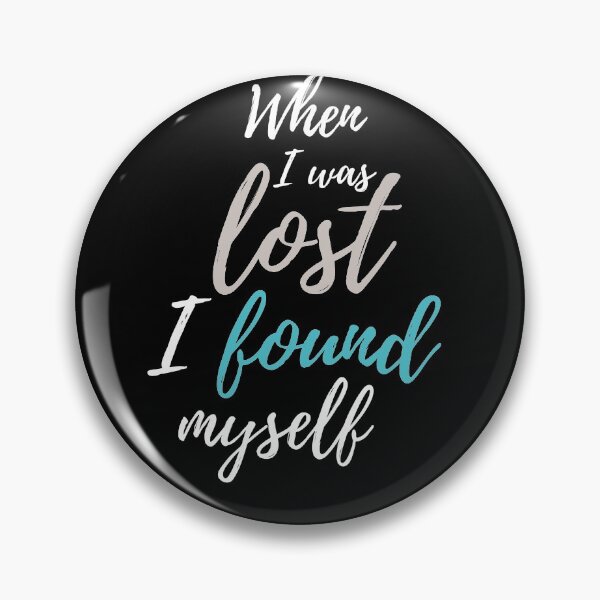 Item preview, When I was lost I found myself designed and sold by Loyalty  Stores.