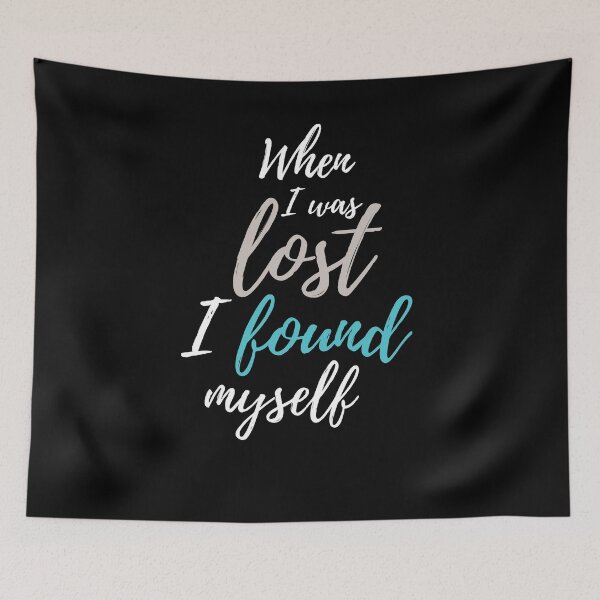 Item preview, When I was lost I found myself designed and sold by Loyalty  Stores.