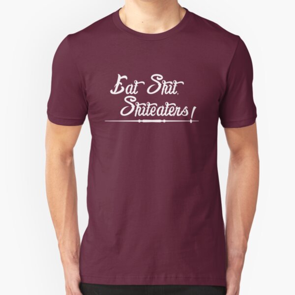 Shiteaters! Slim Fit T-Shirt