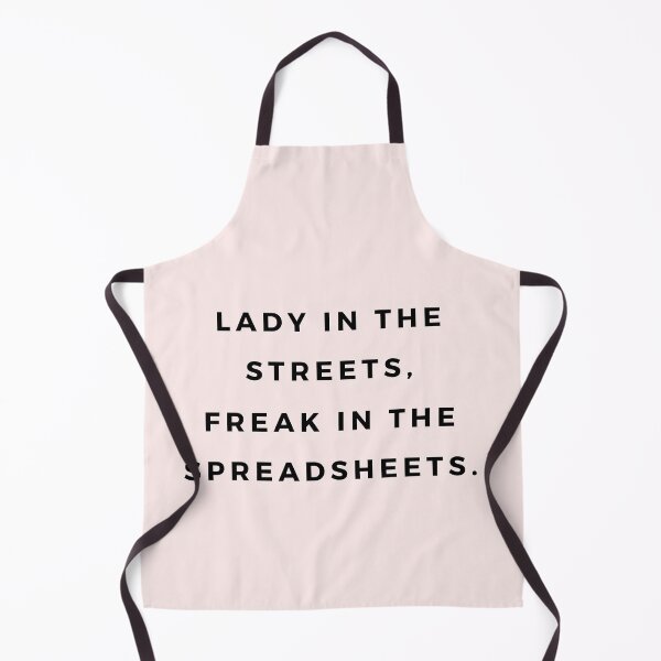 Item preview, Lady In The Streets, Freak In The Spreadsheets designed and sold by Everythingafter.