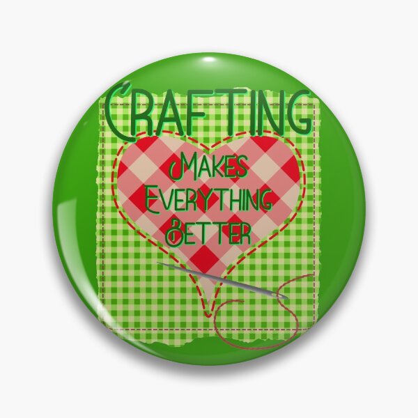 Item preview, Crafting Makes Everything Better designed and sold by CRHPOD20.