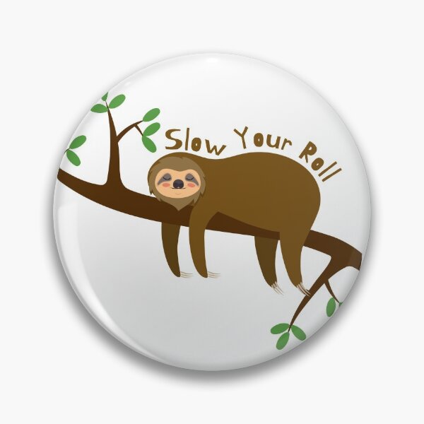 Item preview, Slow Your Roll designed and sold by SPYG.