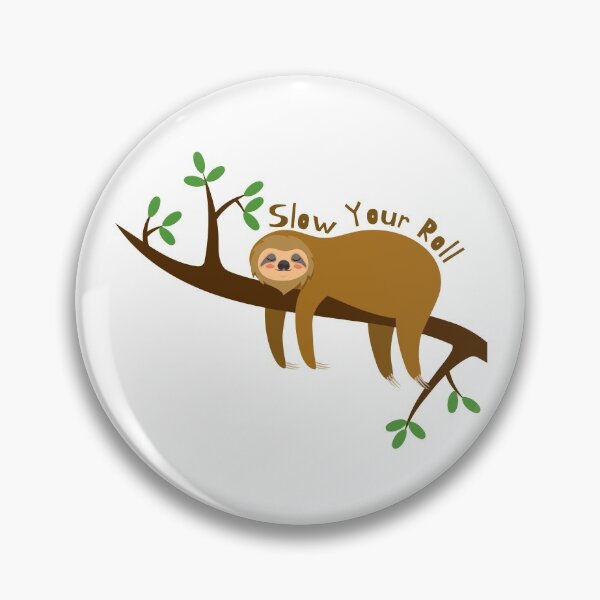 Item preview, Slow Your Roll designed and sold by SPYG.
