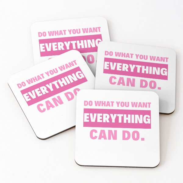 Item preview, DO WHAT YOU WANT EVERYTHING CAN DO. designed and sold by bluehijack.